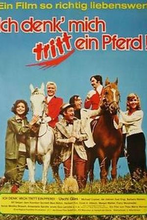 Ich denk', mich tritt ein Pferd's poster