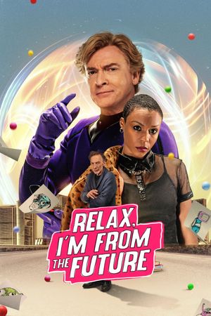 Relax, I'm from the Future's poster