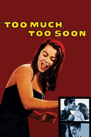Too Much, Too Soon's poster