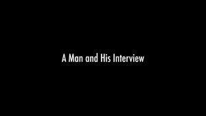 A Man and His Interview's poster