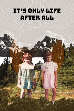 It's Only Life After All's poster