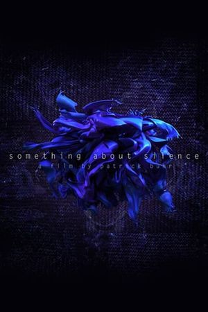 Something About Silence's poster