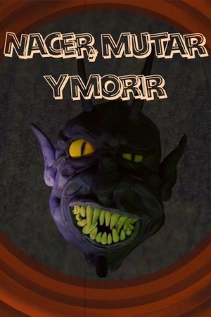 Nacer, Mutar y Morir's poster