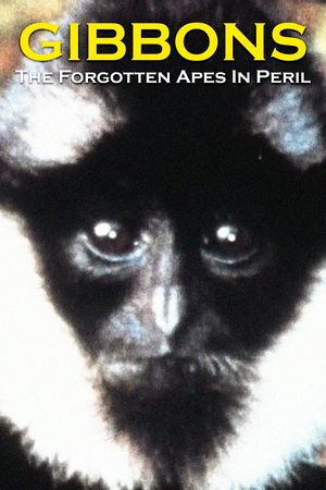 Gibbons: The Forgotten Apes In Peril's poster