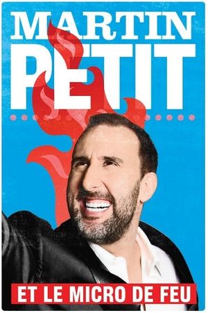 Martin Petit et le micro de feu's poster