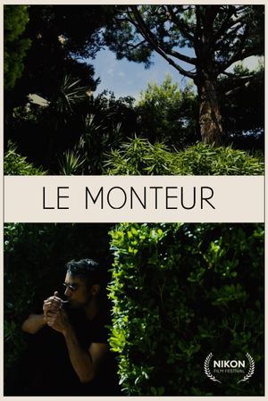 Le monteur's poster