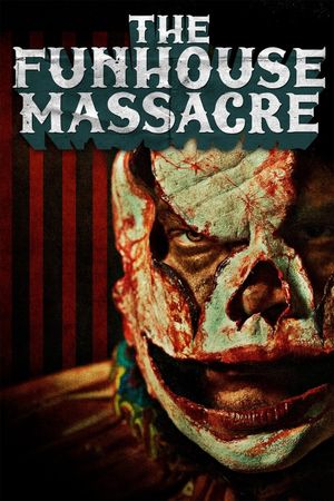 The Funhouse Massacre's poster