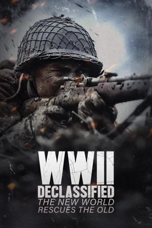 WWII Declassified: The New World Rescues the Old's poster