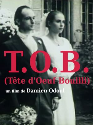 T.O.B. (tête d'oeuf bouilli)'s poster