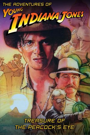 The Adventures of Young Indiana Jones: Treasure of the Peacock's Eye's poster