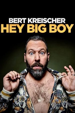 Bert Kreischer: Hey Big Boy's poster
