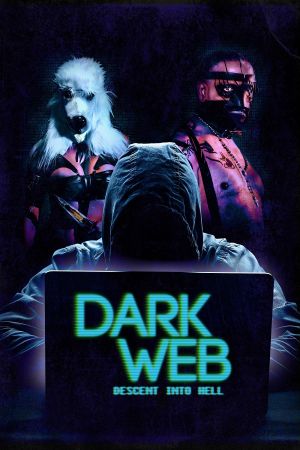 Dark Web: Descent Into Hell's poster