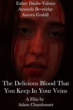 The Delicious Blood That You Keep In Your Veins's poster