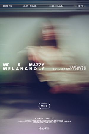 Me & Mazzy Melancholy's poster