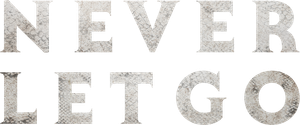 Never Let Go's poster