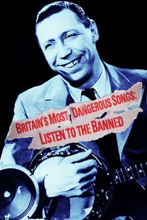 Britain's Most Dangerous Songs: Listen to the Banned's poster