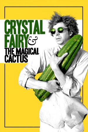 Crystal Fairy & the Magical Cactus's poster