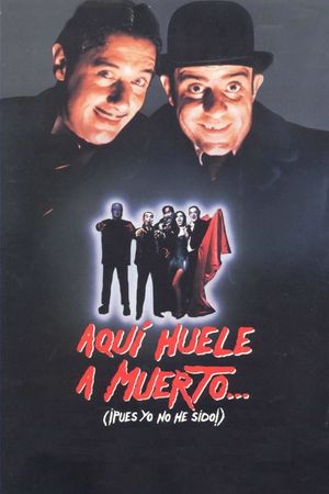 Aquí huele a muerto... (¡pues yo no he sido!)'s poster