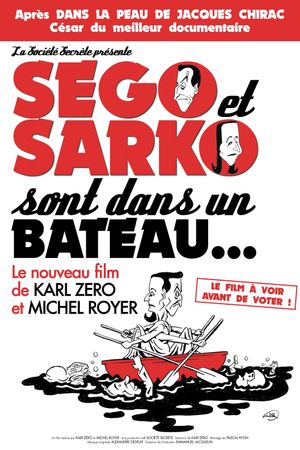 Ségo et Sarko sont dans un bateau...'s poster