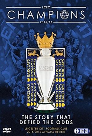 Leicester City Football Club: Premier League Champions - 2015/16 Official Season Review's poster