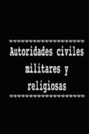 Autoridades civiles militares y religiosas's poster