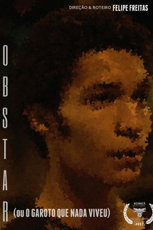Obstar (ou O Garoto Que Nada Viveu)'s poster