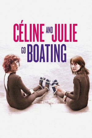 Celine and Julie Go Boating's poster