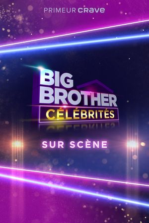 Big Brother Célébrités: Sur scène's poster