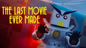 The Last Movie Ever Made's poster