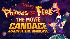 Phineas and Ferb the Movie: Candace Against the Universe's poster