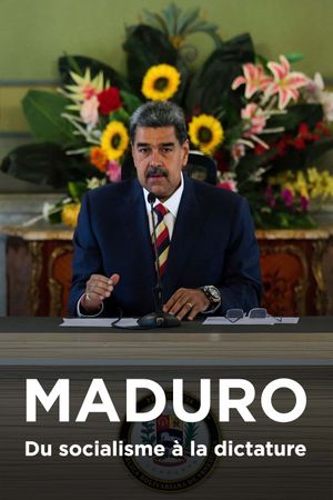 Maduro, du socialisme à la dictature's poster