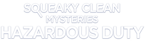 Squeaky Clean Mysteries: Hazardous Duty's poster