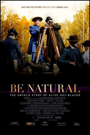 Be Natural: The Untold Story of Alice Guy-Blaché's poster