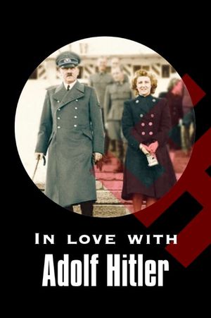 In Love with Adolf Hitler's poster