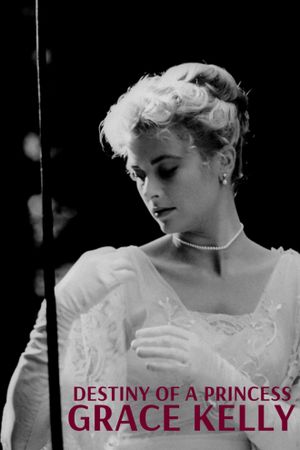 Grace Kelly: Destiny of a Princess's poster