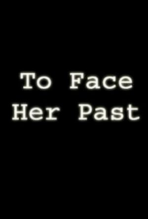 To Face Her Past's poster