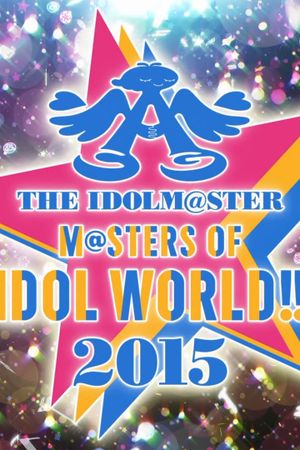 THE IDOLM@STER M@STERS OF IDOL WORLD!! 2015's poster