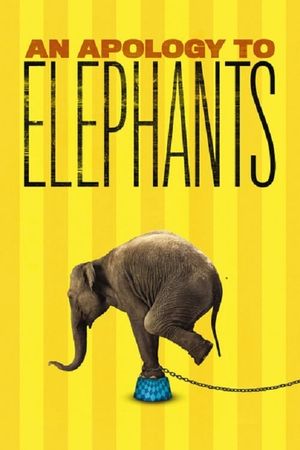 An Apology to Elephants's poster