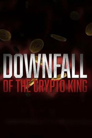Downfall of the Crypto King's poster