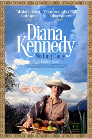 Diana Kennedy: Nothing Fancy's poster