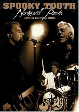 Spooky Tooth: Nomad Poets - Live in Germany 2004's poster