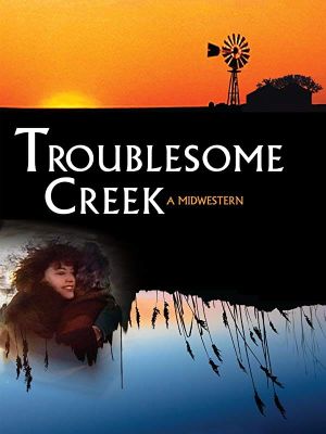 Troublesome Creek: A Midwestern's poster