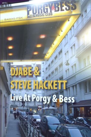 Djabe & Steve Hackett: Live at Porgy & Bess, Vienna's poster