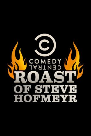 Comedy Central Roast of Steve Hofmeyr's poster