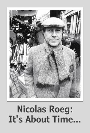 Nicolas Roeg: It's About Time...'s poster image