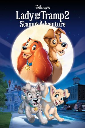 Lady and the Tramp II: Scamp's Adventure's poster