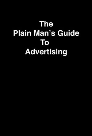 The Plain Man's Guide to Advertising's poster