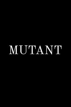 MUTANT's poster