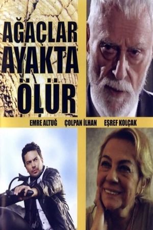 Ağaçlar Ayakta Ölür's poster