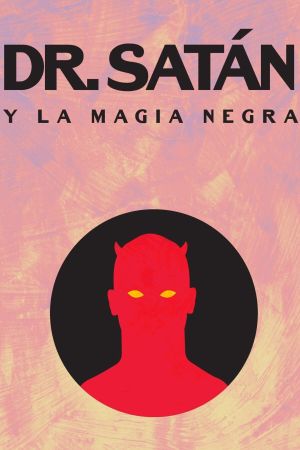 Dr. Satán y la magia negra's poster